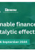 Not to be missed: Sustainable finance – the catalytic effect